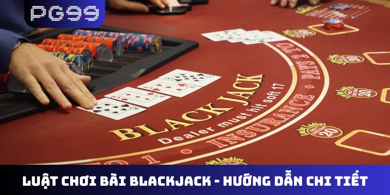Luật chơi bài Blackjack