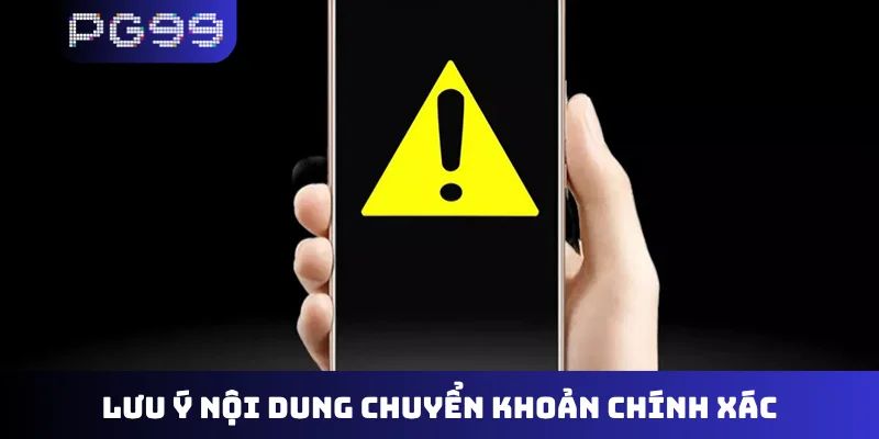 Lưu ý nội dung chuyển khoản chính xác