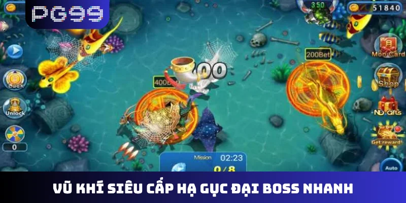 Vũ khí siêu cấp hạ gục đại boss nhanh